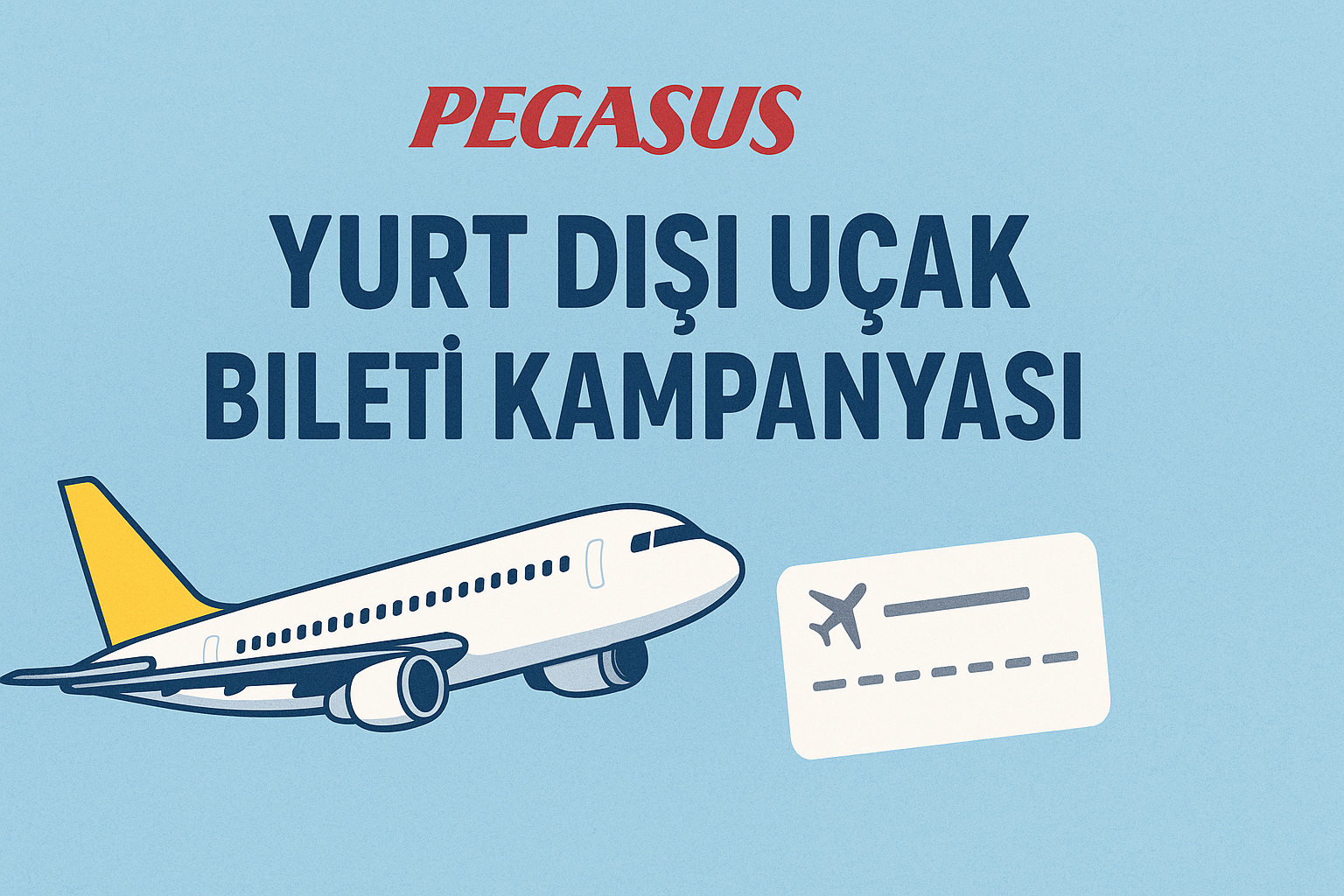 Pegasus BolBol’a Özel Yurt Dışı Kampanyası! (23-24 Eylül)